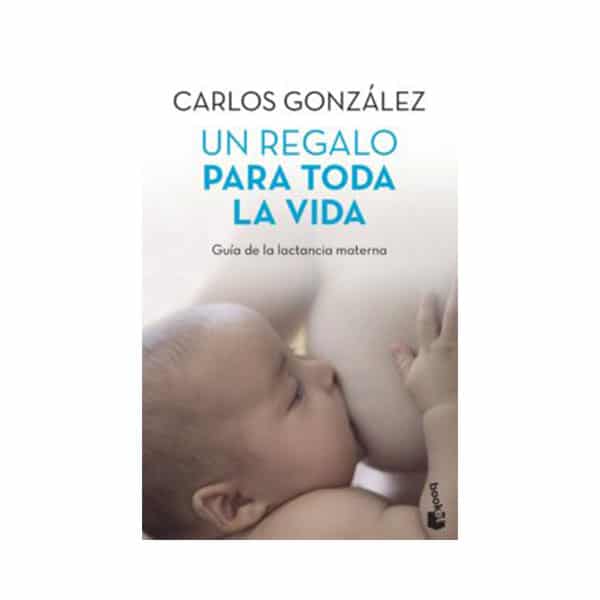 Un Regalo Para Toda La Vida: Un Regalo Para Toda La Vida, De Carlos  González. Editorial Temas De Hoy, Tapa Blanda En Español, 2016